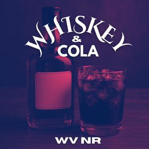 Whiskey & Cola (Explicit)