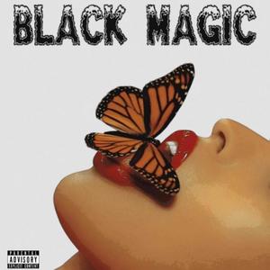 Black Magic (Explicit)