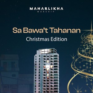 Sa Bawat Tahanan (Christmas Edition)