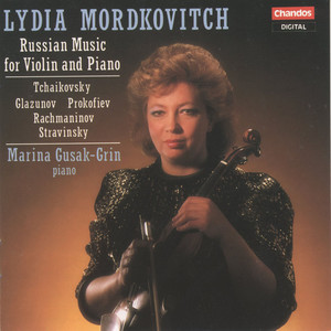 Lydia Mordkovitch Plays Russian Music For Violin & Piano