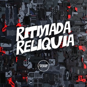 Ritmada Relíquia (Explicit)