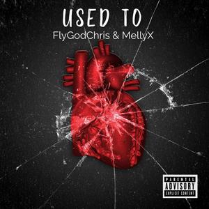 Used To (feat. MellyX) [Explicit]