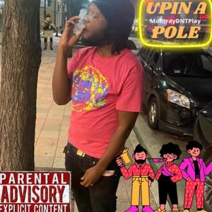 Upin A Pole (Explicit)