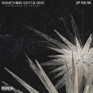 Something Gotta Give (Explicit)