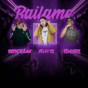 Bailame (feat. Oliver Saa & Idaniel|Explicit)