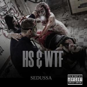 HS & WTF (Explicit)