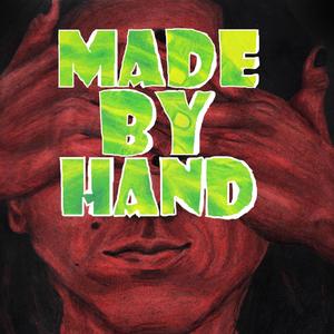 MADE BY HAND (Explicit)