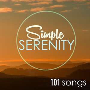 Simple Serenity 101 - Spa Music for Relaxation, Relaxing Deep Sleep Meditation, Healing Massage, Piano Moods and Sounds of Nature for Sound Therapy, Studying, Chakra Balancing, Baby Sleep & Yoga