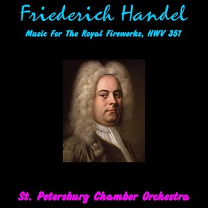 Music for the Royal Fireworks, HWV 351