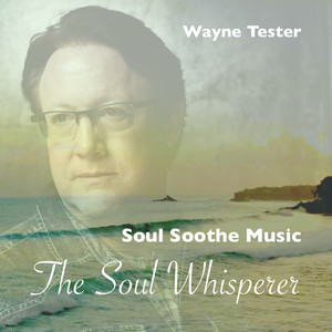 Soul Soothe Music: The Soul Whisperer