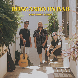 Los Cierra Bares - Buscando un bar