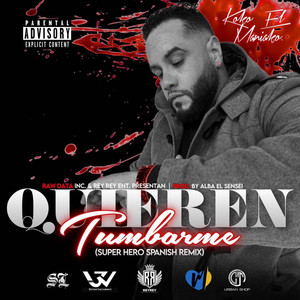 Superhero (Quieren Tumbarme) (Spanish Remix) [Explicit]