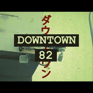 Downtown 82(feat. J.Curto) (Explicit)