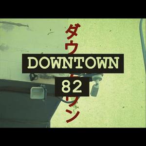 Downtown 82 (feat. J.Curto) [Explicit]