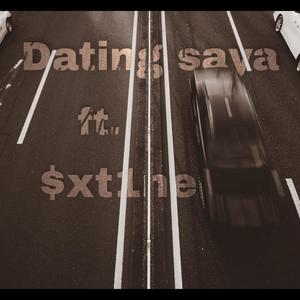 Dating saya (feat. $xt1ne)