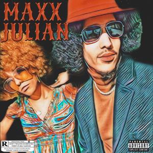 Maxx Julian (Explicit)