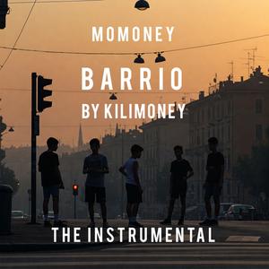 Barrio (feat. Kilimoney) (The Instrumental)