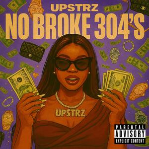 No Broke 304's (Explicit)