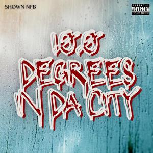 100 Degrees In Da City (Explicit)