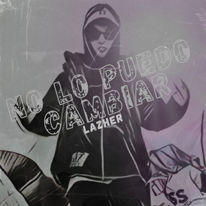 No Lo Puedo Cambiar (Explicit)