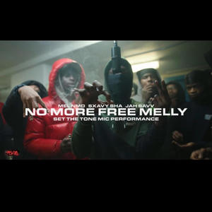 NO MORE FREE MELLY (feat. Jah Savv & Mel Nmd) [Explicit]