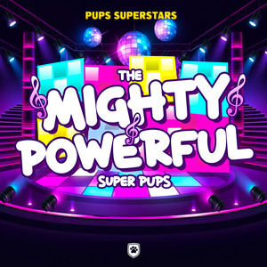 The Mighty Powerful Super Pups