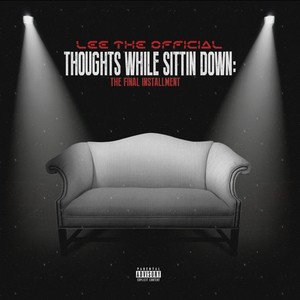 Thoughts While Sittin Down: The Final Installment (Explicit)