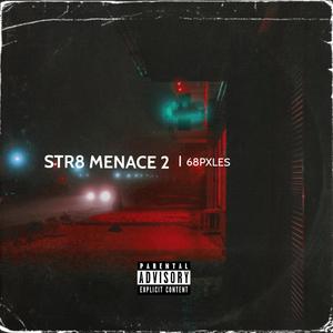 STR8 MENACE 2 (Explicit)