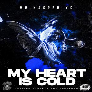 My Heart Is Cold (Explicit)