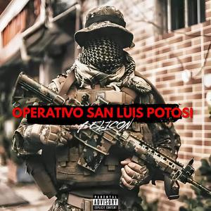 Operativo San Luis Potosi (Explicit)