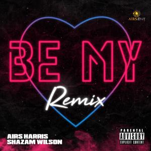 Be My (Remix|Explicit)