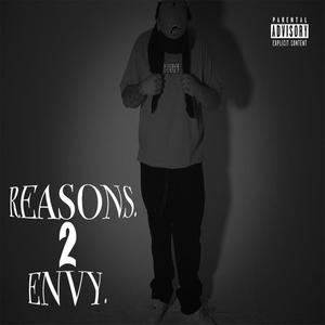 Reasons 2 Envy (Explicit)