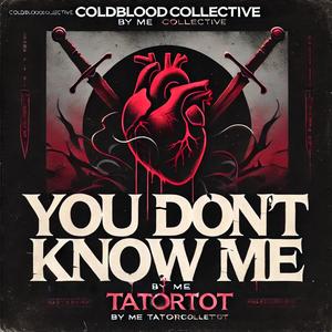 You Don't Know Me (Explicit)