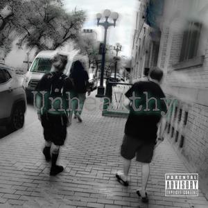 Unhealthy (feat. MDawwg) (Explicit)