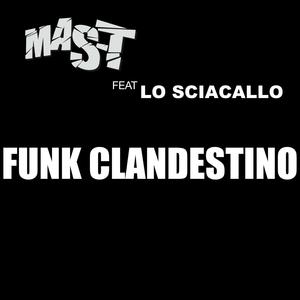 Funk Clandestino (feat. Lo sciacallo) [Radio Edit] [Explicit]