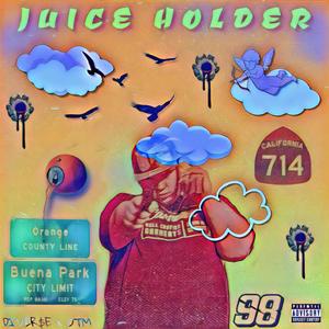 JUICE HOLDER (Explicit)