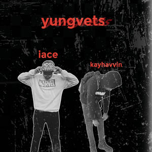yungvets (feat. iace) (Explicit)