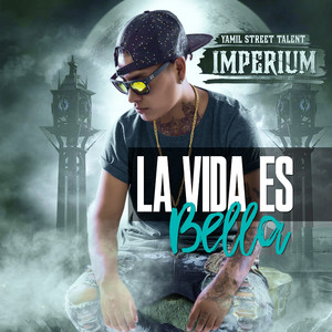 La Vida Es Bella (Imperium)