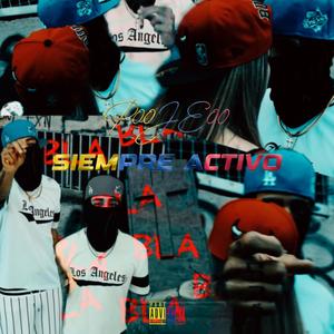 SIEMPRE ACTIVO (feat. 1BlxckBoy) (Explicit)