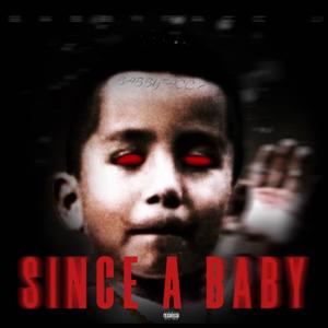 SINCE A BABY (Explicit)