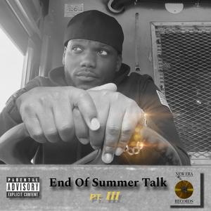 End Of Summer Talk pt. III (Explicit)