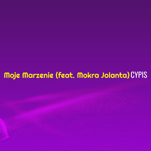 Moje Marzenie (Explicit)