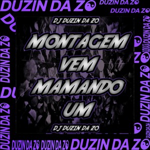 MONTAGEM VEM MAMANDO 1 (Explicit)