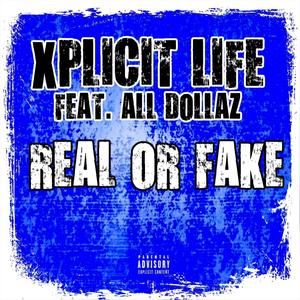 Real or Fake (feat. All Dollaz) [Explicit]