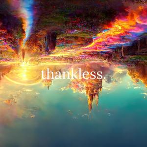 thankless.
