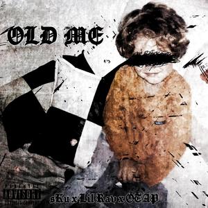 Old Me (Explicit)