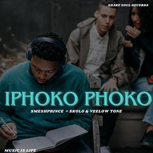 IPHOKOPHOKO (feat. Skolo & Veelowtone Vee) [Explicit]