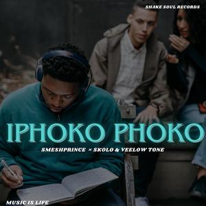 IPHOKOPHOKO (feat. Skolo & Veelowtone Vee) (Explicit)