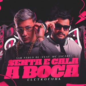 Senta e Cala a Boca (Eletrofunk|Explicit)