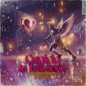 Cupido la traicionó (feat. Pedrito) (Explicit)